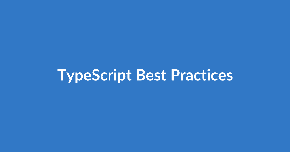 TypeScript Best Practices 2025